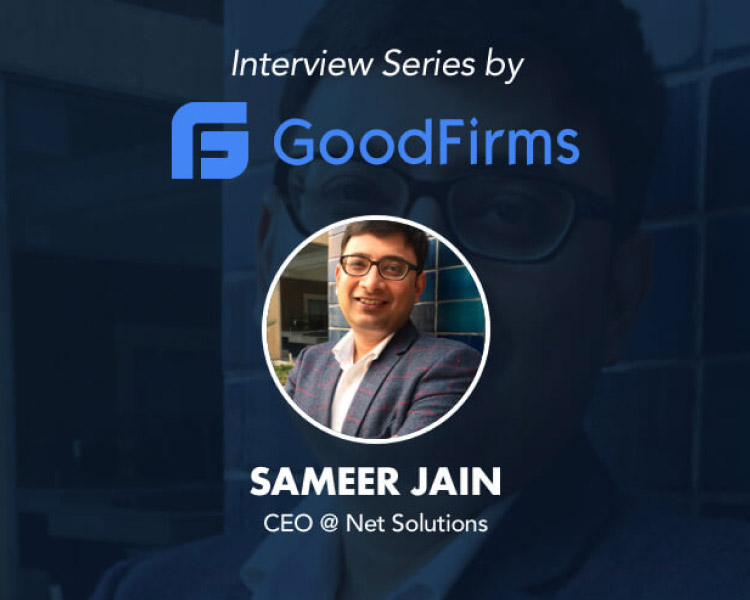 exclusive interview sameer jain ceo net solutions talks to goodfirms