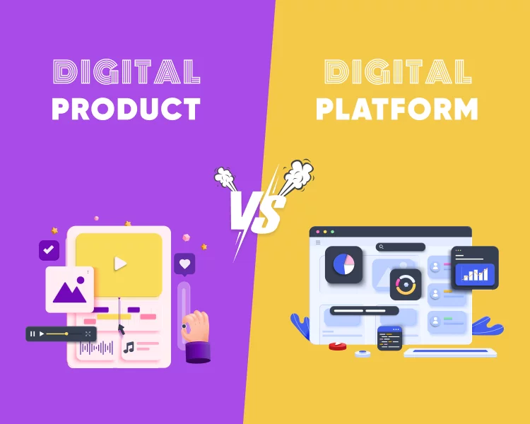 Digital Products vs Digital Platforms difference