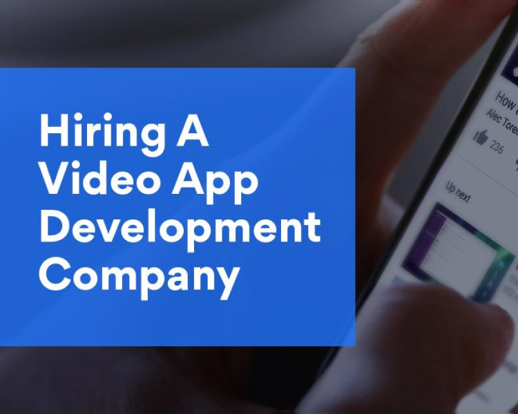 11 things To consider while hiring a video app development company