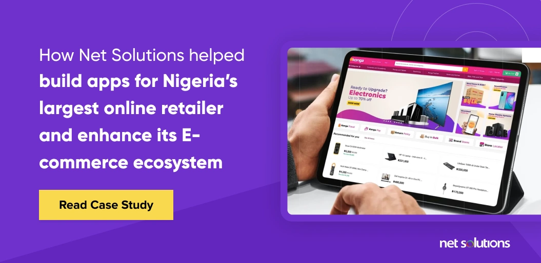 net solutions worked with nigeria’s largest online retailer - konga