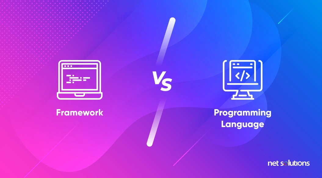 framework vs. programming language