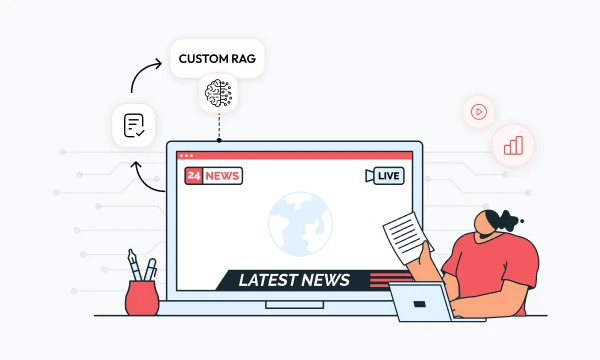 Custom RAG for News & Media Industry